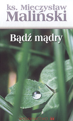 „Bądź mądry”