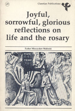 Joyful, sorrowful, glorious reflections on life and the rosary