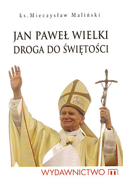 JAN PAWEŁ WIELKI – Droga do świętości (WZNOWIENIE)