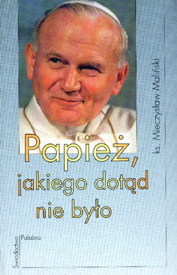 „Papież jakiego dotąd nie było”