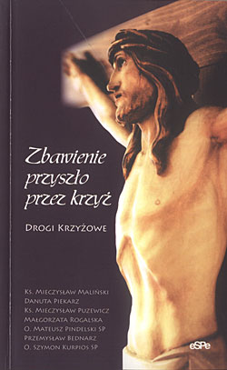 „Zbawienie przyszło przez krzyż”